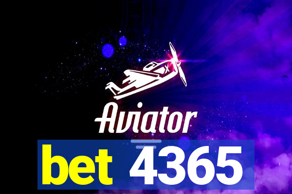 bet 4365